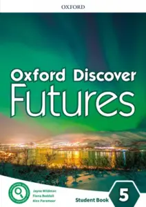 Oxford Discover Futures 5 [High Quality PDF + Resources]