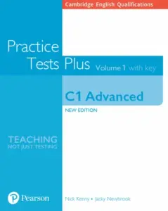 Practice Tests Plus C1 Advanced (New Edition) Volume 1 [Download Full PDF + Resources]