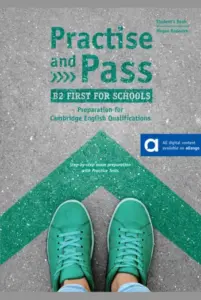 Practise and Pass B2 Firts for Schools