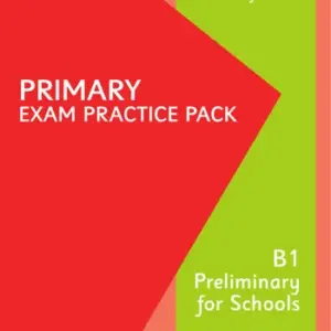 Primary Exam Practice Pack - B1 Preliminary for Schools