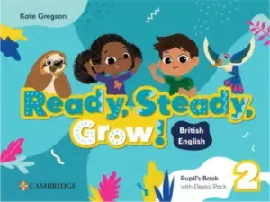 Ready, Steady, Grow! (British English) 2 [High Quality PDF + Resources]