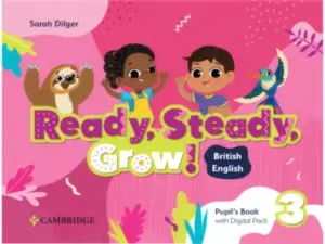 Ready, Steady, Grow! (British English) 3 [High Quality PDF + Resources]