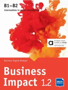 Business Impact 1.2 B1-B2 [High Quality PDF + Resources]
