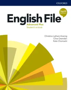 English File (Fourth Edition) Advanced Plus [High Quality PDF + Resources]
