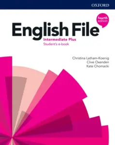 English File (Fourth Edition) Intermediate Plus [High Quality PDF + Resources]