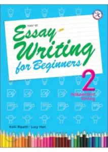 Essay Writing for Beginners 2 Independent [High Quality PDF + Resouces]