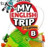 My English Trip, 2nd Edition B [High Quality PDF + Resources]