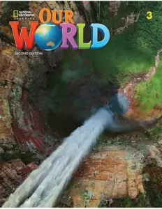 Our World 3, Second Edition (British English) [Original PDF + Resources]