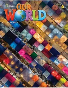 Our World 6, Second Edition (British English) [Original PDF + Resources]