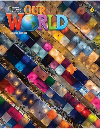 Our World 6, Second Edition (British English) [Original PDF + Resources]