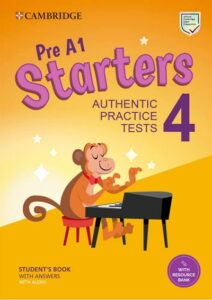 Starters Pre-A1 Authentic Practice Tests 4 – PDF, Audio