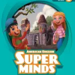 Super Minds, Second Edition (American English) 3 [High Quality PDF + Resources]