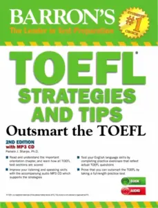 TOEFL Strategies and Tips Outsmart the TOEFL, 2nd edition [PDF + Audio]