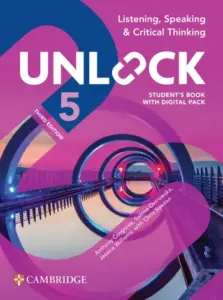 Unlock (Third Edition) 5 Listening, Speaking and Critical Thinking [High Quality PDF + Resources]